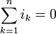 \sum_{k=1}^n i_k =0